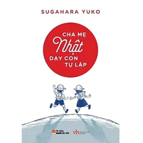 cha mẹ nhật dạy con tự lập